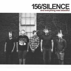 156 Silence : And Everything Was Beautiful